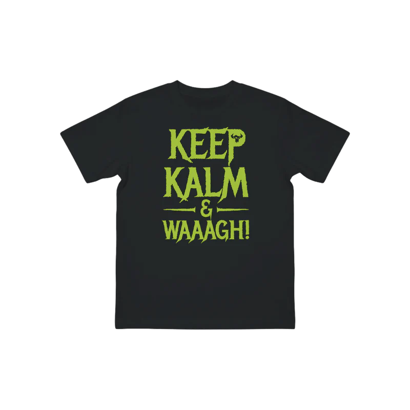 Keep Kalm And Waaagh! Kids T Shirt